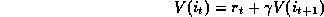 V(i_t) = r_t + gamma * V(i_{t+1})